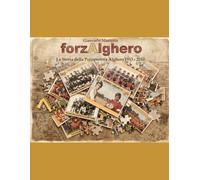 forzAlghero: La Storia della Polisportiva Alghero 1953-2010