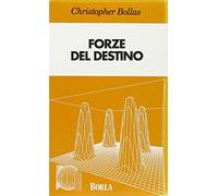 Forze del destino. Psicoanalisi e idioma umano