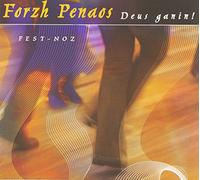 Forzh Penaos - Deus Ganin! - Fest-Noz