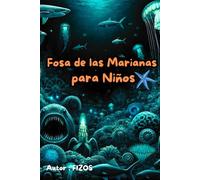 Fosa de las Marianas para Niños: ¡Sumérgete en las Profundidades, Descubre Criaturas Misteriosas y Pon a Prueba tu Conocimiento!