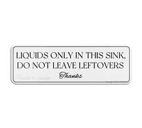 FOSHIN Liquids Only In This Sink Do Not Leave Leftovers Thanks Wall Or Door Sign 25,4 x 7,6 cm Autocollant Utilisation pour bureau/entreprise Facile à appliquer, Acrylique 6