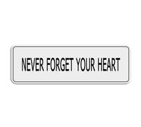 FOSHIN Panneau en plastique acrylique « Never Forget Your Heart » pour porte, 7,6 x 25,4 cm, résistant à la décoloration, utilisation en intérieur/extérieur
