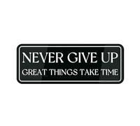 FOSHIN Panneau informatif en plastique acrylique avec inscription « Fancy Never Give Up Great Things Take Time » - Autocollant pour porte ou mur - 25,4 x 7,6 cm - Plaque design en acrylique de qualité