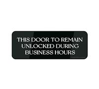 FOSHIN Panneau informatif en plastique acrylique « This Door To Remain Unlocked during Business Hours » - Autocollant pour porte ou mur - 22,9 x 7,6 cm - Plaque design en acrylique de qualité