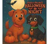Fosik & Palma’s Halloween Night: When Scary Turns Fun | A Magical Adventure for Kids about Dogs, Pumpkins and Friendship