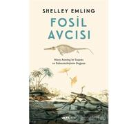 Fosil Avcısı: Mary Anning’in Yaşamı ve Paleontolojinin Doğuşu