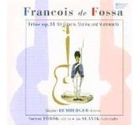 FOSSA: 3 Trios Concertante for Guitar, Violin & Cello, Op.18 [IMPORT]