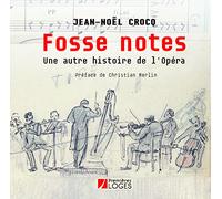 Fosse Notes - Une Autre Histoire De L'opéra