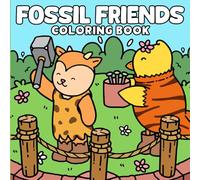 Fossil Friends Coloring Book: Ancient Time Coloring Pages for Adults & Kids with Easy Designs of Super Cute Animal Characters, Bold & Simple Drawings For Relaxation and Stress Relief