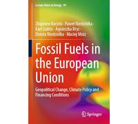Fossil Fuels in the European Union: Geopolitical Change, Climate Policy and Financing Conditions