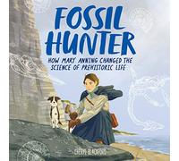 Fossil Hunter: How Mary Anning Changed The Science of Prehistoric Life [Import]
