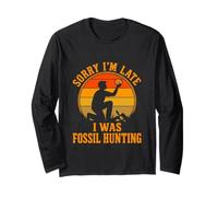 Fossil Hunting Paleontology Funny Sorry I'm Late Manche Longue