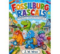 Fossilburg Rascals: A Funny Dinosaur Coloring Book About Everyday Life