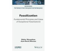 Fossilization: Fundamental Principles and Cases of Exceptional Fossilizations