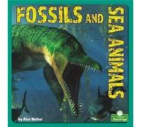 Fossils and Sea Animals by Alan Walker Alan Walker (Auteur)