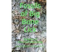 Fossils of Big Bone Lick: Birthplace of American Paleontology