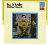 Foster, Frank - Loud Minority [Import]