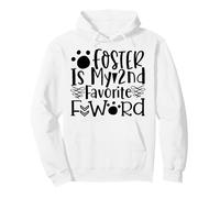 Foster is My 2nd Favorite Word Empreintes de Pattes Sweat à Capuche