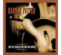 Foster, Radney - are You Ready for The Big Show
