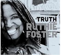 Foster, Ruthie - Truth According to..