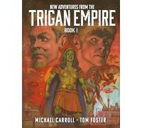 Foster, Tom - New Adventures from the Trigan Empire - Book One (Volume 1)