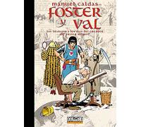 Foster y Val: Los trabajos y los días del creador de Prince Valiant