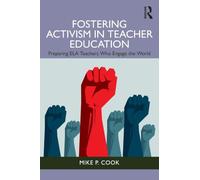 Fostering Activism in Teacher Education: Preparing Ela Teachers Who Engage the World