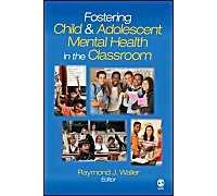 Fostering Child And Adolescent Mental Health In The Classroom