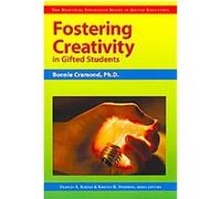 Fostering Creativity in Gifted Students, The Practical Strategies Series in Gifted Education Bonnie Cramond (Auteur)