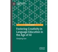 Fostering Creativity in Language Education in the Age of AI