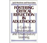 Fostering Critical Reflection in Adulthood by Jack Mezirow Jack Mezirow (Auteur)