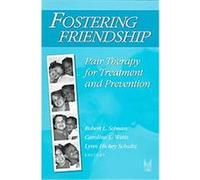 Fostering Friendship, Modern Applications of Social Work Series Caroline L. Watts, Lynn Hickey Schultz, Robert L. Selman (Auteur)