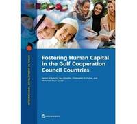 Fostering human capital in the Gulf Cooperation Council countries by Sameh ElSaharty Sameh ElSaharty (Auteur)