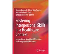 Fostering Interpersonal Skills in a Healthcare Context: Innovating in Specialized Education for Preceptors and Residents