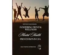 Fostering Mental Wellness: Mental Health Prevention in America