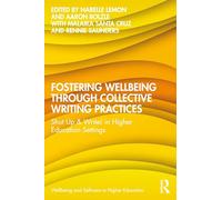 Fostering Wellbeing Through Collective Writing Practices: Shut Up and Write in Higher Education Settings