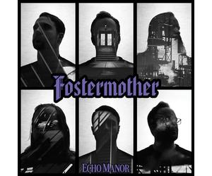 Fostermother - Echo Manor