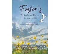 Foster's Pocketful of Daily Prayers: Prayers For Faith, Health, Happiness, Prosperity and Peace