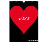 Foto- und Bastelkalender "LIEBE" in der Farbe Schwarz (Wandkalender 2026 DIN A4 hoch), CALVENDO Monatskalender: Das ideale Geschenk zum Valentinstag, Jahrestag oder Hochzeitstag.