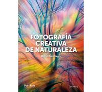 FOTOGRAFÍA CREATIVA DE LA NATURALEZA