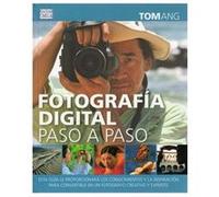 Fotografía Digital Paso A Paso - [Livre en VO] Ang, Tom (Auteur)