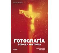 Fotografía. Toda la historia