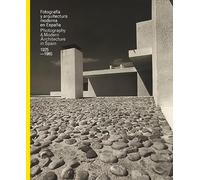Fotografia y arquitectura moderna en Espana 1925-165: Edition bilingue espagnol-anglais