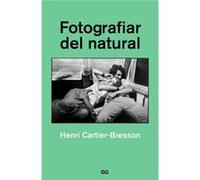 Fotografiar Del Natural - [Livre en VO] Cartier - Bresson, Henri (Auteur)