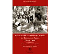 Fotografías de Martin Gusinde en Tierra del Fuego (1919-1924): Imagen, material, recepción