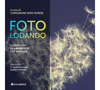 Fotolodando. Conoscere la «Laudato si'» per immagini