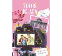 Fotos de Ada. Parte 1: Panorámica: Una historia de amistad, amor y mucho salseo