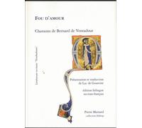 Fou d'amour Chansons de Bernard de Ventadour - Bernard De Ventadour - Pierre Mainard - broché - Poésie