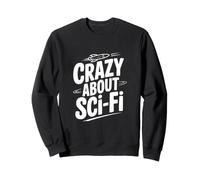 Fou de Science-Fiction pour Les Amateurs d'espace Sweatshirt