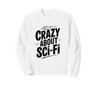Fou de Science-Fiction pour Les Amateurs d'espace Sweatshirt